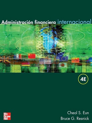 Administracion finanicera internacional - Eun_Resnick - Cuarta Edicion